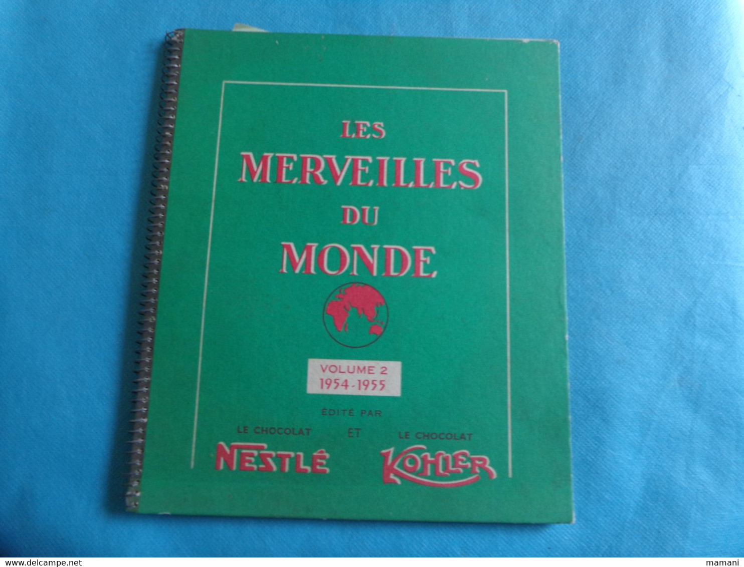 Les Merveilles Du Monde Volume 2 1954-1955 Nestle - Publicités