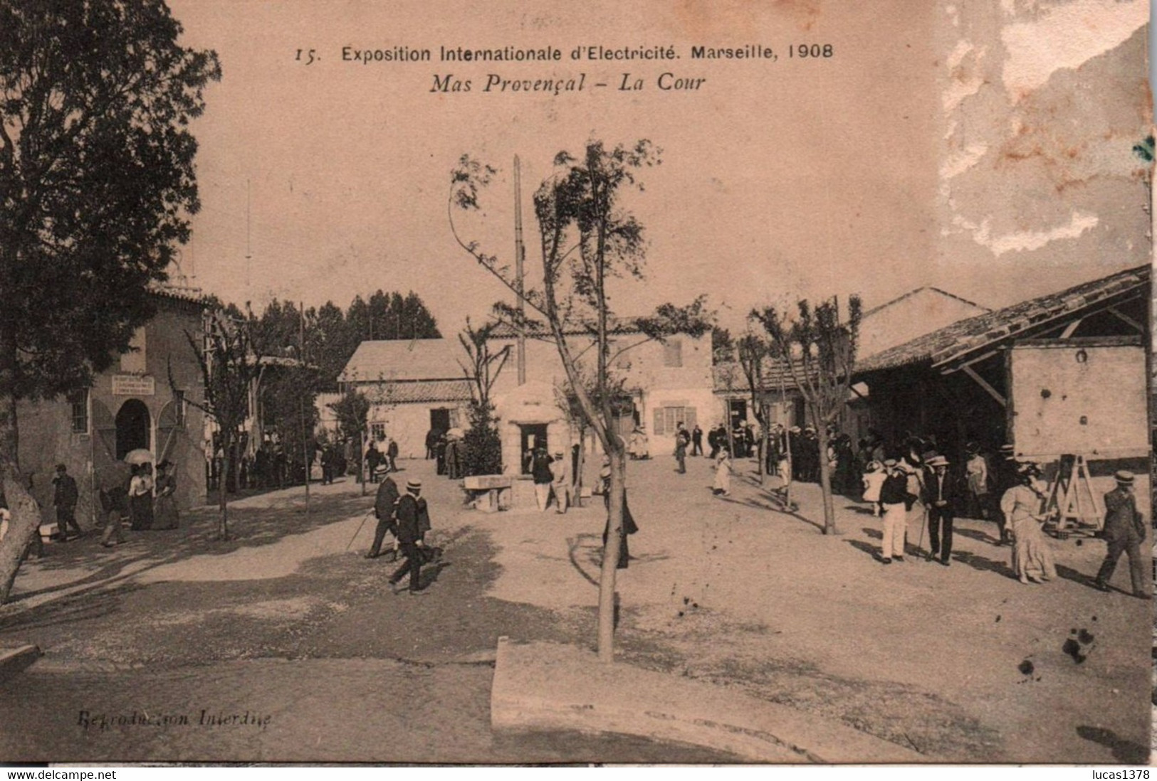 13 / MARSEILLE - Exposition Internationale D'Electricité - Mas Provençal . La Cour - Internationale Tentoonstelling Voor Elektriciteit En Andere