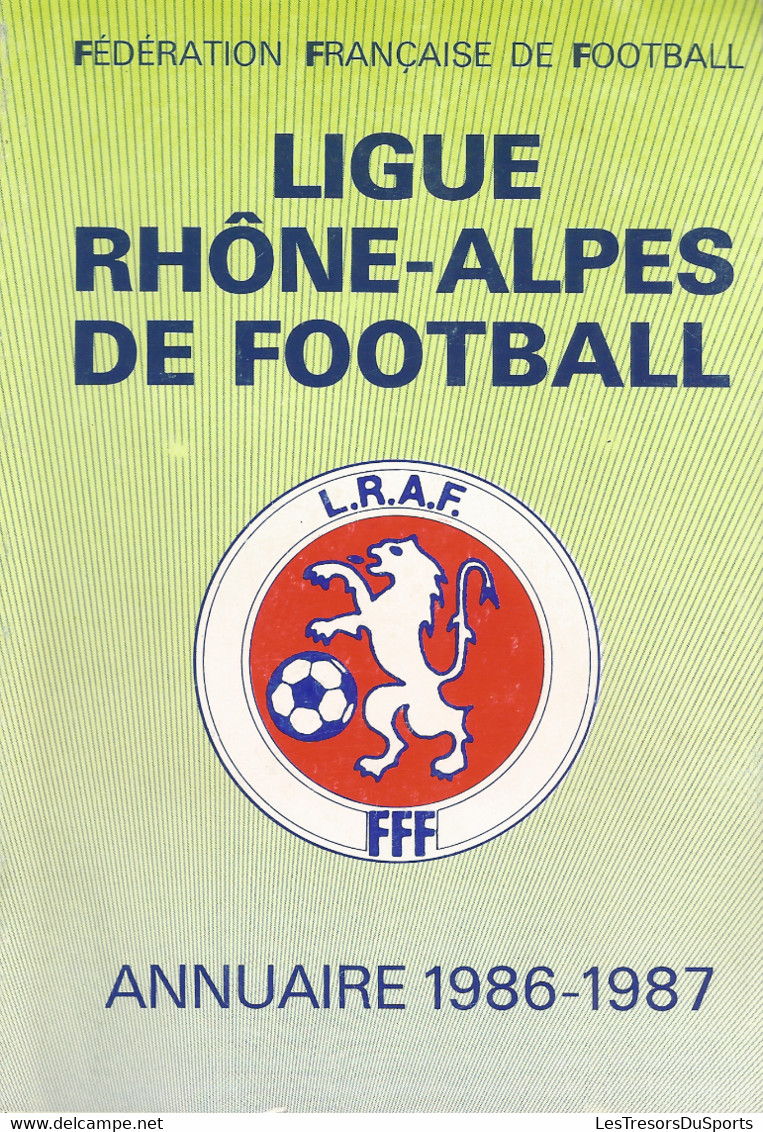 Ancien Annuaire Officiel De Football - Ligue Rhône Alpes. Saison 1986-87 - Bücher