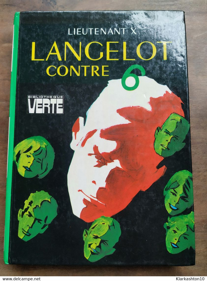 Lieutenant X: Langelot Contre 6/ Bibliothèque Verte, 1978 - Altri & Non Classificati