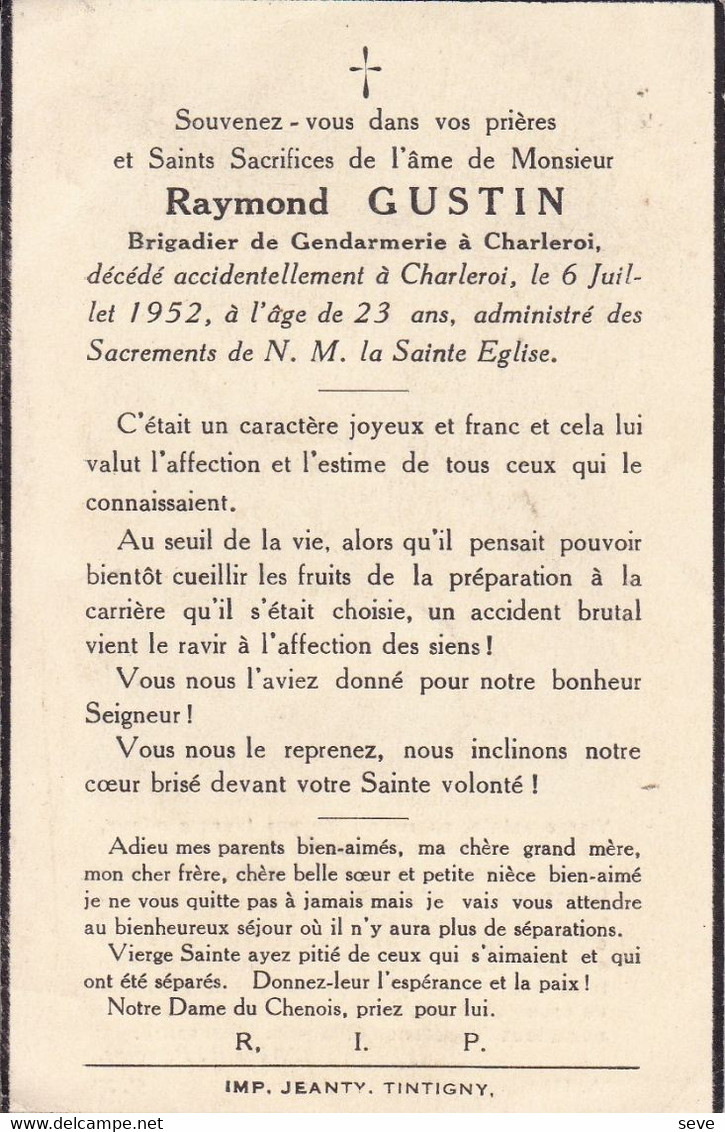 GENDARME GUSTIN Raymond Accident Brigadier Gendarmerie Charleroi 23 Ans 1952 TINTIGNY DP - Obituary Notices