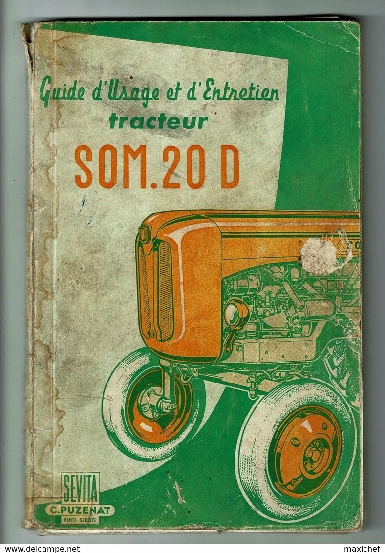 Guide D'Usage & D'Entretien Tracteur SOM 20 D Sevita - Juin 1957 - 89 Pages - 3 Planches Techniques - 203 Grammes - Trattori