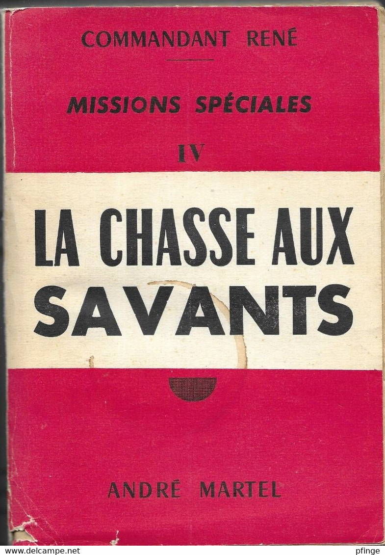 La Chasse Aux Savants Par Commandant René - Collection . Missions Spéciales N°4 - Old (before 1960)