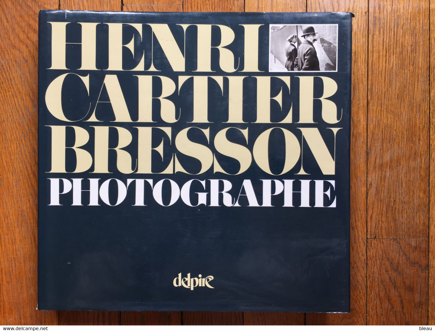 (photographie) Henri Cartier-Bresson Photographe. 155 Reproductions à Pleine Page. Delpire, 1982. - Art