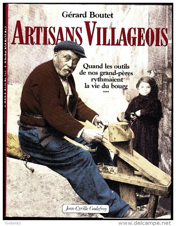 Gérard Boutet - Artisans Villageois - Éditions Jean-Cyril Godefroy - ( 2003 ) . - Non Classés