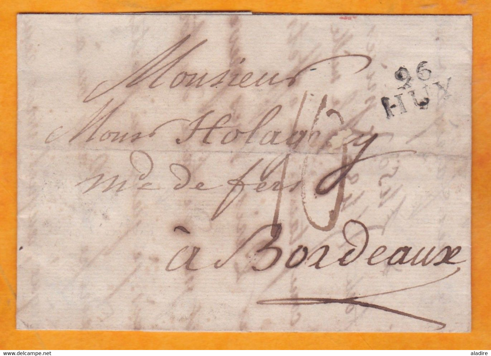 1810 Marque Postale 96 HUY, Auj.en Belgique, Départ Conquis De L'Ourthe, Vers Bordeaux - Holagray Marchand De Fers - 1792-1815 : Departamentos Conquistados