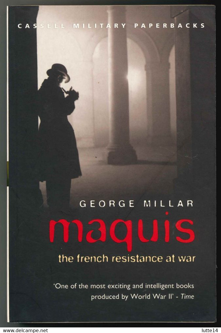 MAQUIS The French Resistance At War - Livre De George MILLAR - Europa