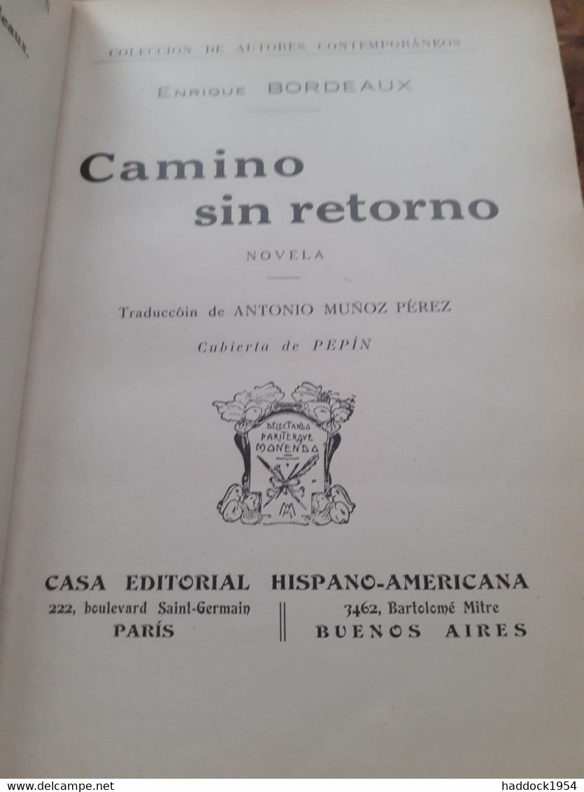 Camino Sin Retorno ENRIQUE BORDEAUX Casa Editorial Hispano-americana - Autres & Non Classés