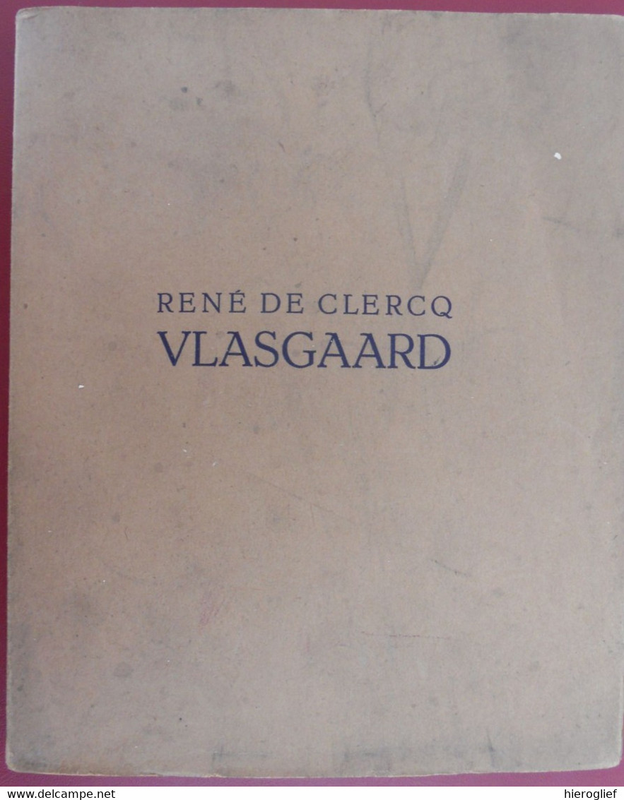 VLASGAARD Door René De Clercq Deerlijk Maartensdijk Vlas Romantisch Dichter Vlaamse Beweging De Bard Van Het Activisme - Poésie