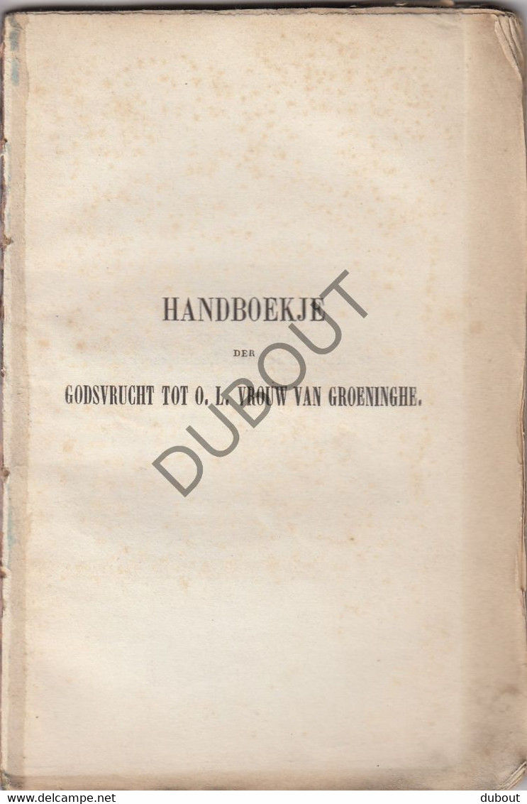 KORTRIJK Handboekje OLV Van Groeninghe Drukkerij Beyaert Kortryk 1860 (N800) - Anciens
