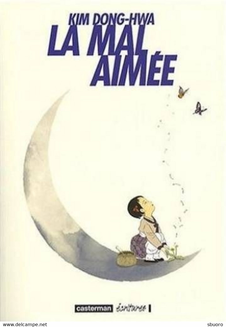 La Mal Aimée, Par Kim Dong Hwa Aux éditions Casterman, Collection Ecritures - Other & Unclassified