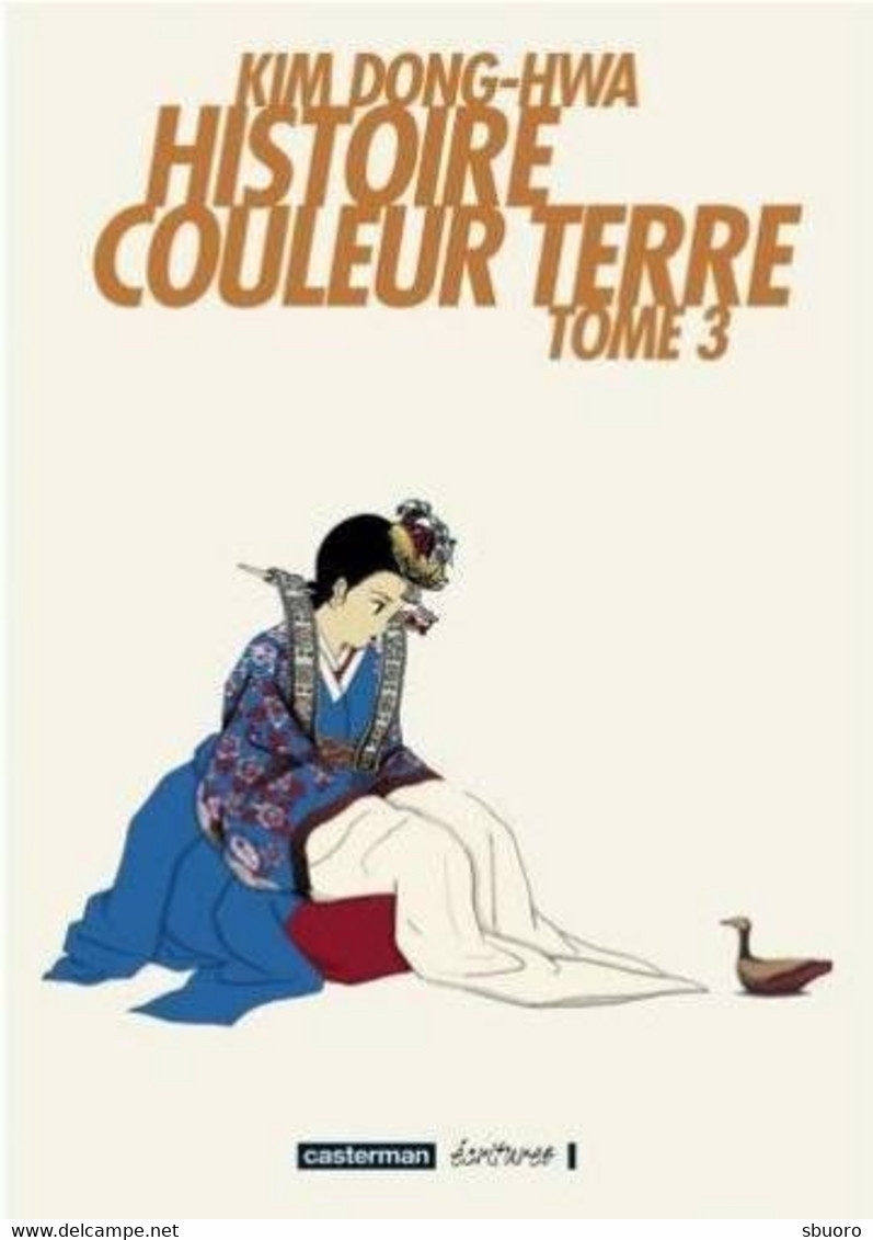 Histoire Couleur Terre T1 à T3 Par Kim Dong Hwa Aux éditions Casterman, Collection Ecritures. ​​​​​​​Voir 3 Images - Sonstige & Ohne Zuordnung