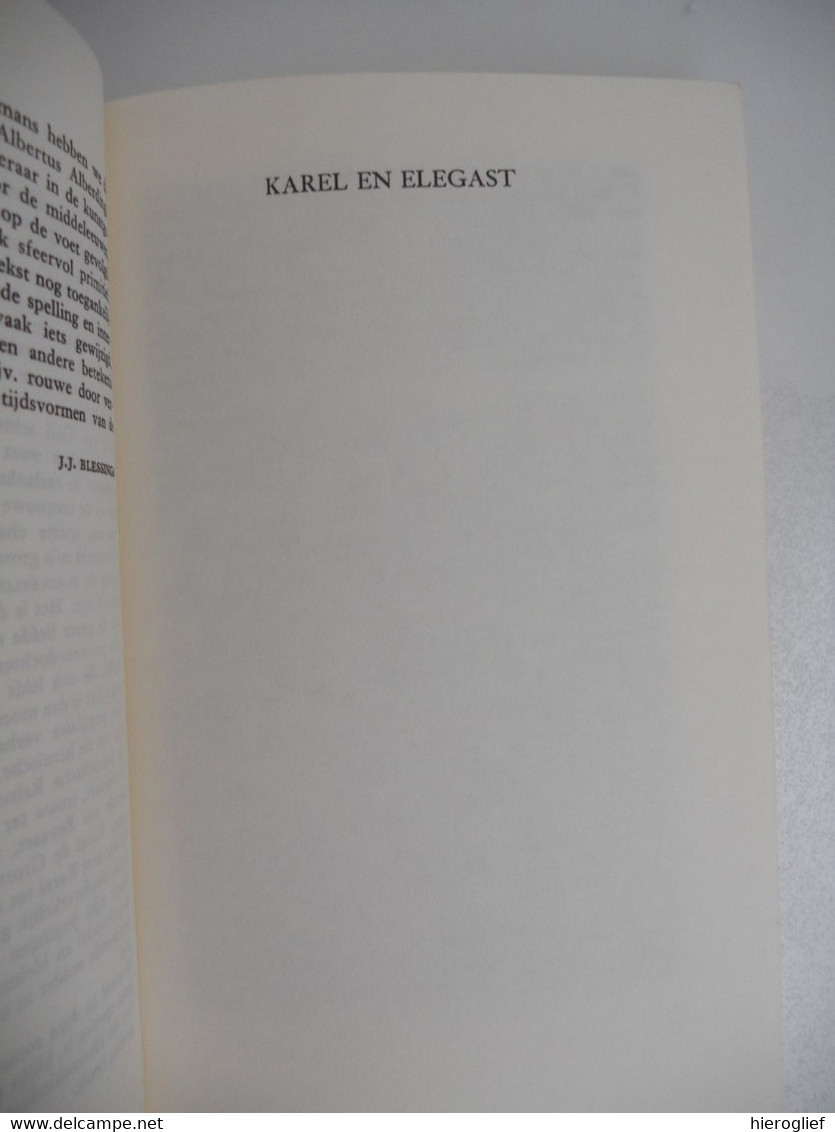 KAREL EN ELEGAST / FORIS EN BLANCEFLOER / DE VIER HEEMSKINDEREN J.A. Alberdingk Thijm J.J. Blessinga Dendermonde - Literatuur