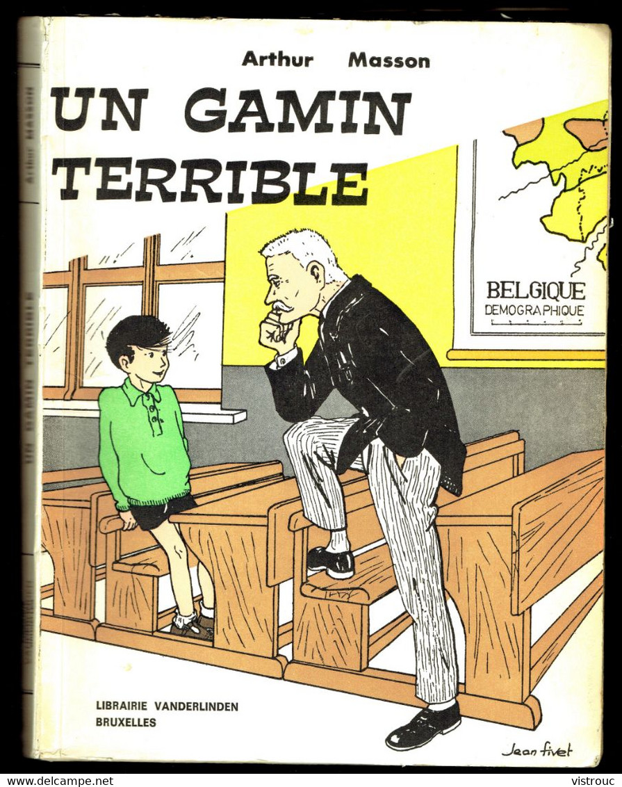 " Un Gamin Terrible " D'Arthur MASSON -  Librairie VANDERLINDEN - Bruxelles - E.O. 1967. - Belgische Schrijvers