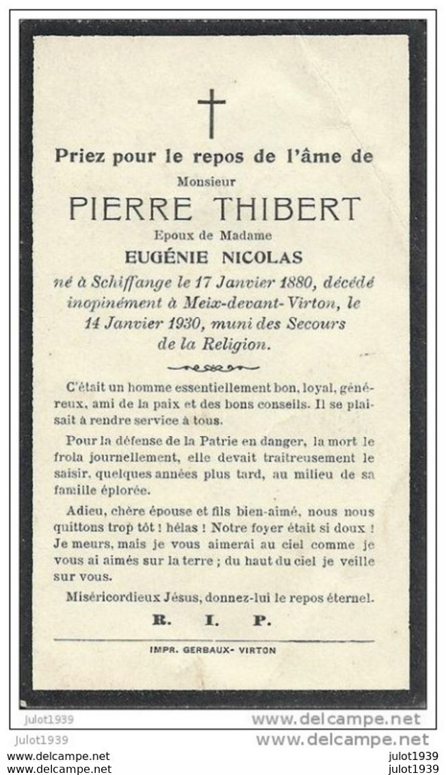 MEIX ..-- Mr Pierre THIBERT , époux De Mme Eugénie NICOLAS , Né En 1880 à SCHIFFLANGE , Décédé En 1930 . - Meix-devant-Virton