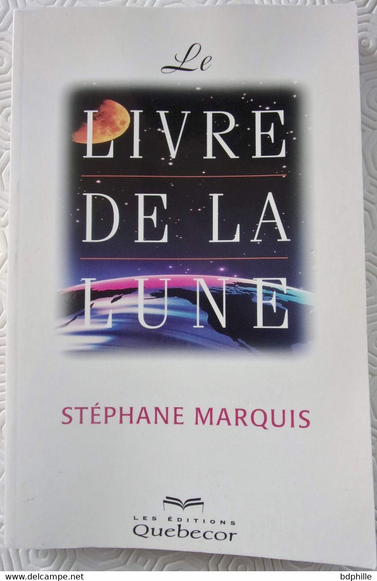 Le Livre De La Lune Stephane Marquis EO - Astronomie
