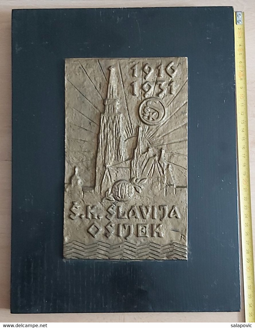 PLAQUE, PLAKETA SK SLAVIJA OSIJEK 1916 - 1931 FOOTBALL CLUB OSIJEK CROATIA Kingdom Yugoslavia, RRARE - Sonstige & Ohne Zuordnung