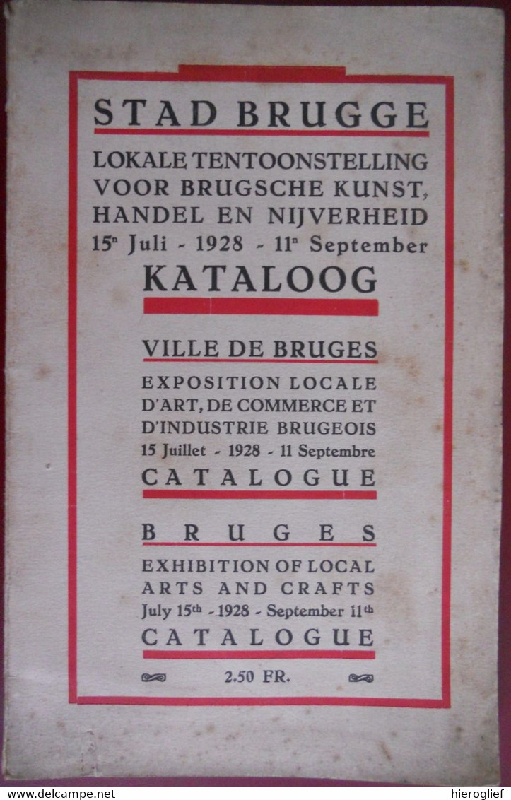 1928 BRUGGE BRUGES Lokale Tentoonstelling Kunst Handel Nijverheid Cataloog Exposition Art Commerce Industrie Publiciteit - Histoire