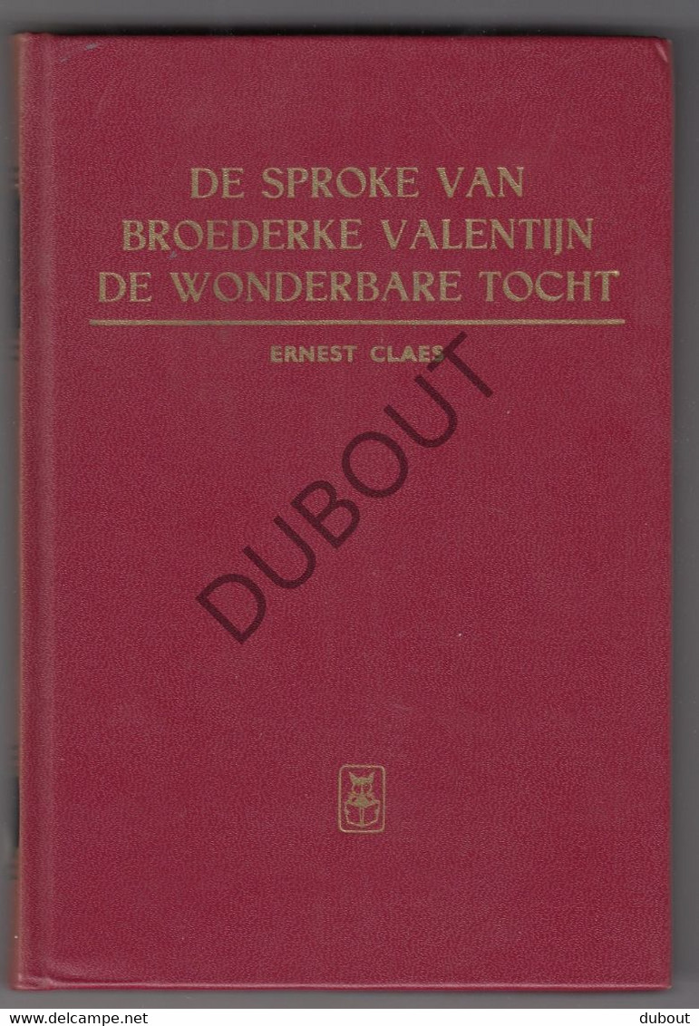 Ernest Claes - De Sproke Van Broederke Valentijn-Gesigneerd Door Auteur! (U435) - Anciens