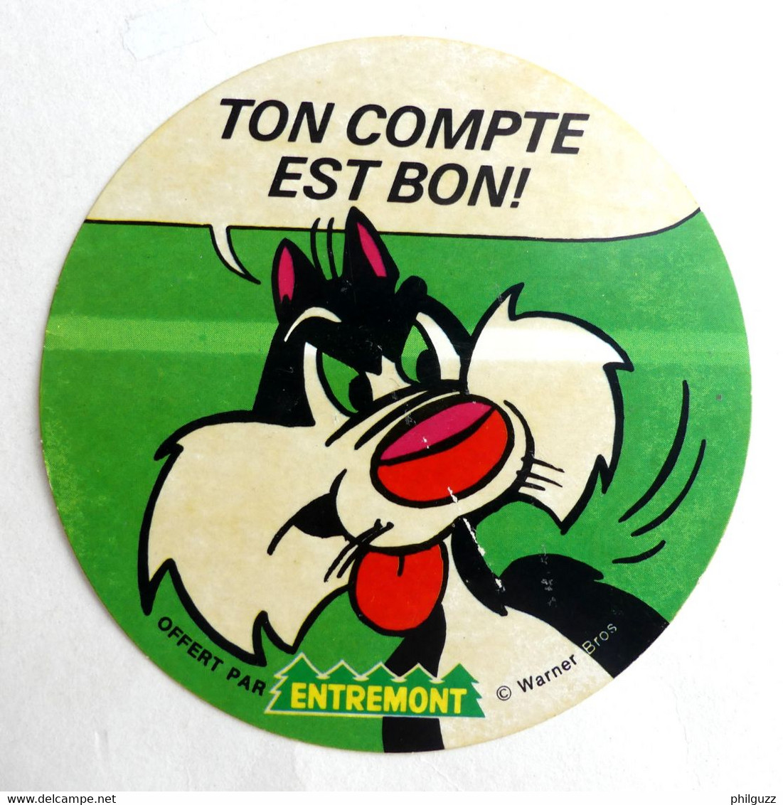 AUTOCOLLANT ENTREMONT TITI RIGOLO Sylvestre TON COMPTE EST BON ! 1974 - Stickers