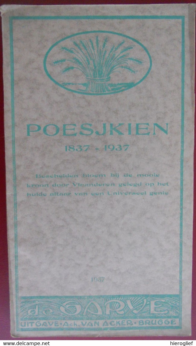 POESKIEN 1837 1937 UNIVERSEEL GENIE Uitgegeven Door Achiel Van Acker Brugge / Sint-Gillis Brussel Vlaamse Beweging - Littérature