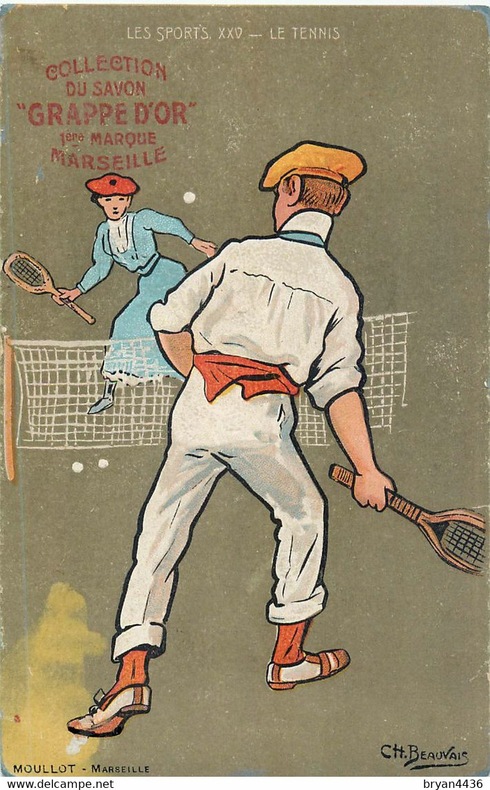 Charles BEAUVAIS - ILLUSTRATEUR - LES SPORTS - LE TENNIS - CPA - PUB - SAVON "GRAPPE D'OR" . - Beauvais