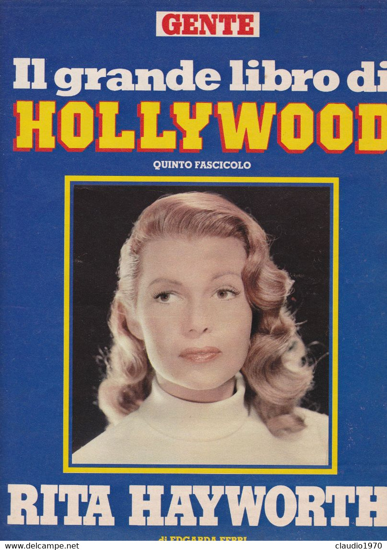 RITA HAYWORTH - ATTRICE - RIVISTA - GENTE IL GRANDE LIBRO DI HOLLYWOOD -  FASCICOLO - Dossier - Cinéma Et Musique