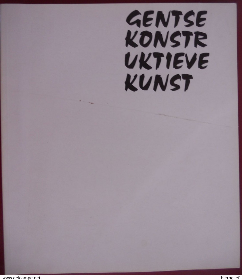 GENTSE KONSTRUKTIEVE KUNST CATALOGUS TENTOONSTELLING UTRECHT GENT 1972 Museum Voor Schone Kunsten - Histoire