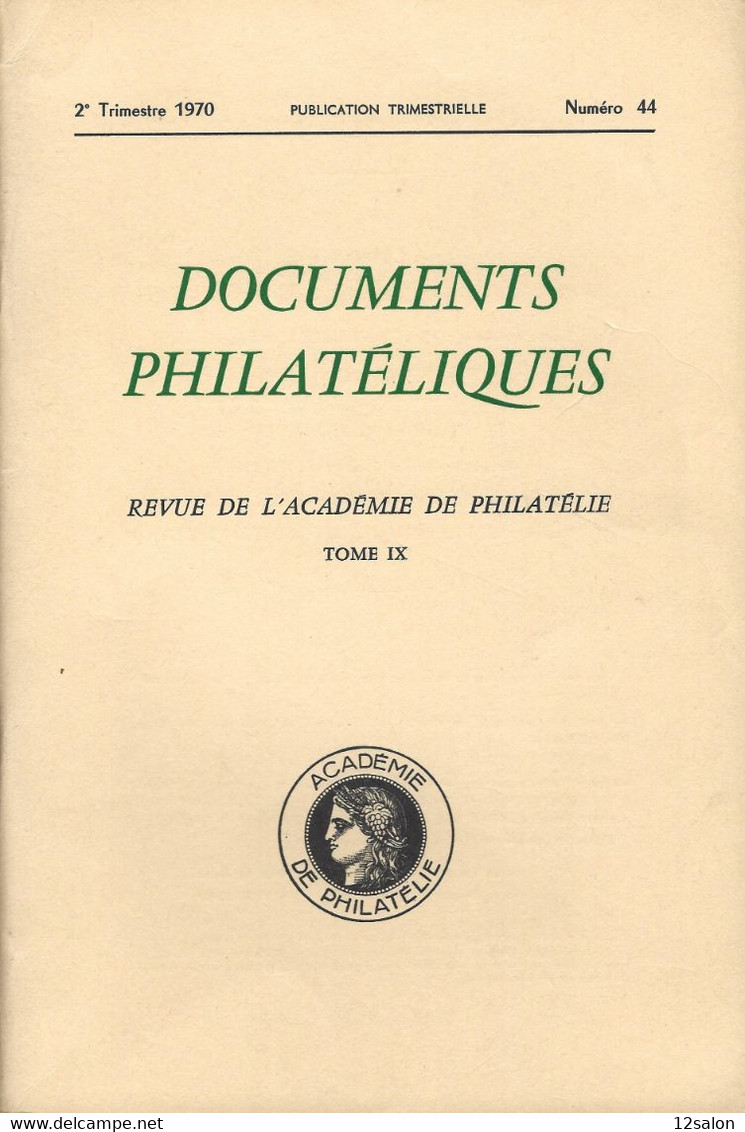 ACADEMIE DE PHILATELIE DOCUMENTS PHILATELIQUES N° 44 + Sommaire - Other & Unclassified