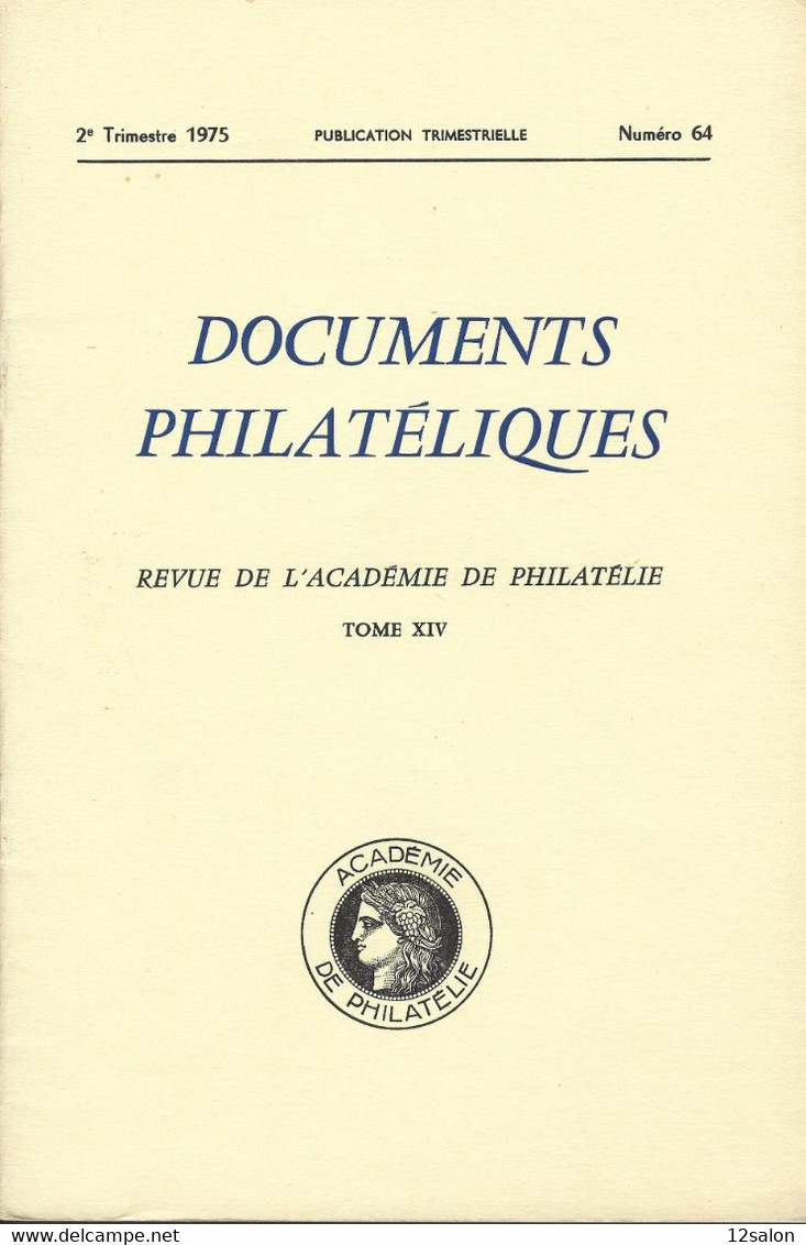 ACADEMIE DE PHILATELIE DOCUMENTS PHILATELIQUES N° 64 + Sommaire - Otros & Sin Clasificación