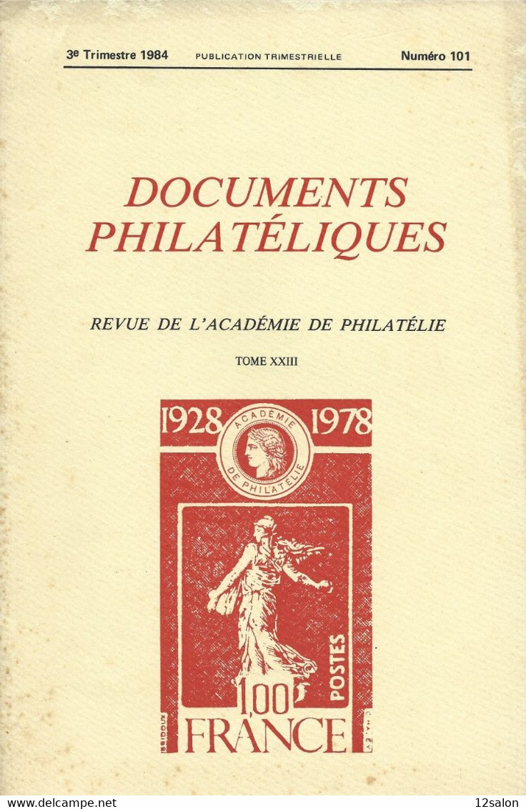 ACADEMIE DE PHILATELIE DOCUMENTS PHILATELIQUES N° 101 + Sommaire - Sonstige & Ohne Zuordnung