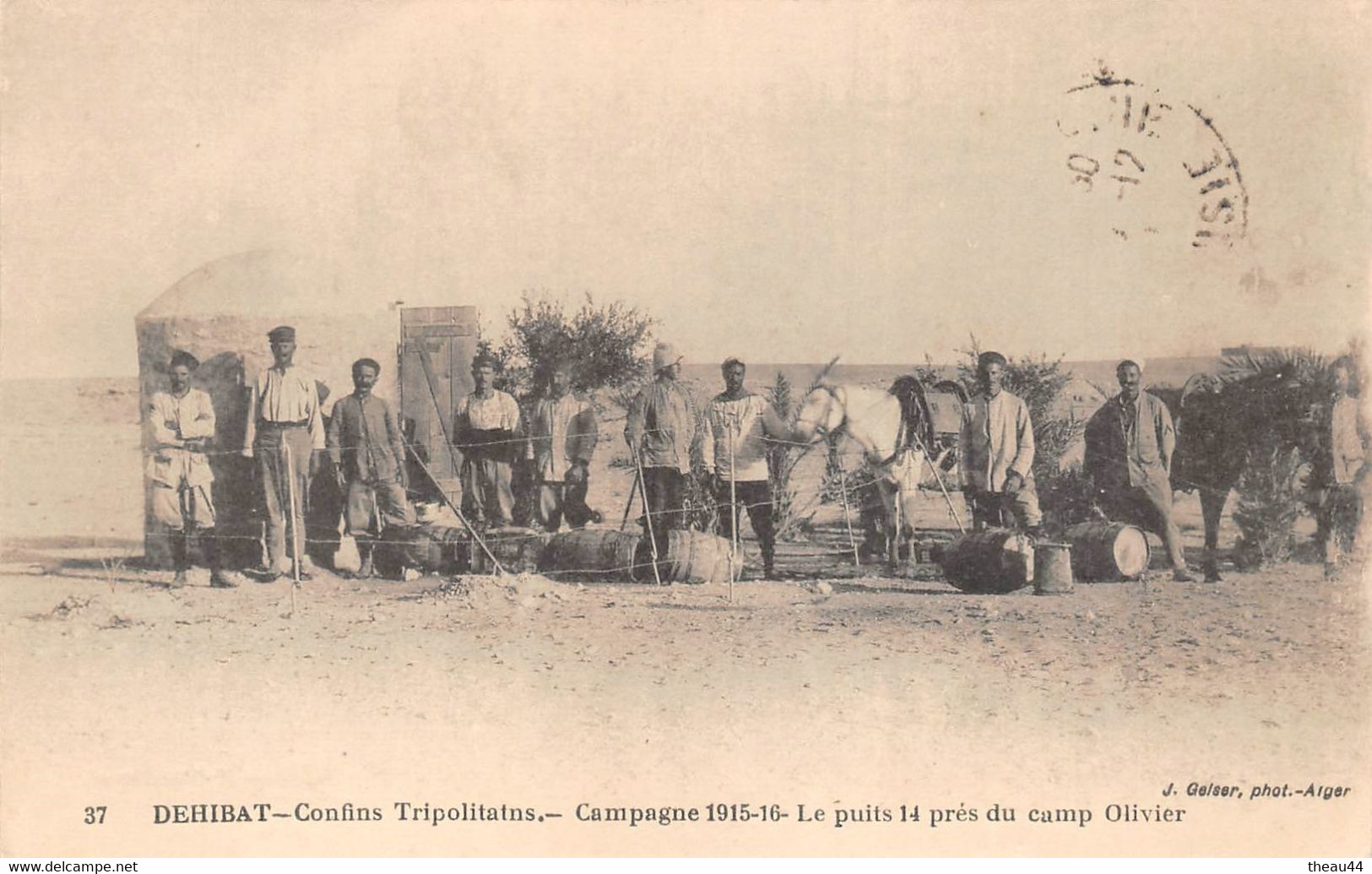 MAROC - DEHIBAT (Confins Tripolitains) - Campagne 1915-16 - Le Puit 14 Près Du Camp Olivier - Other & Unclassified