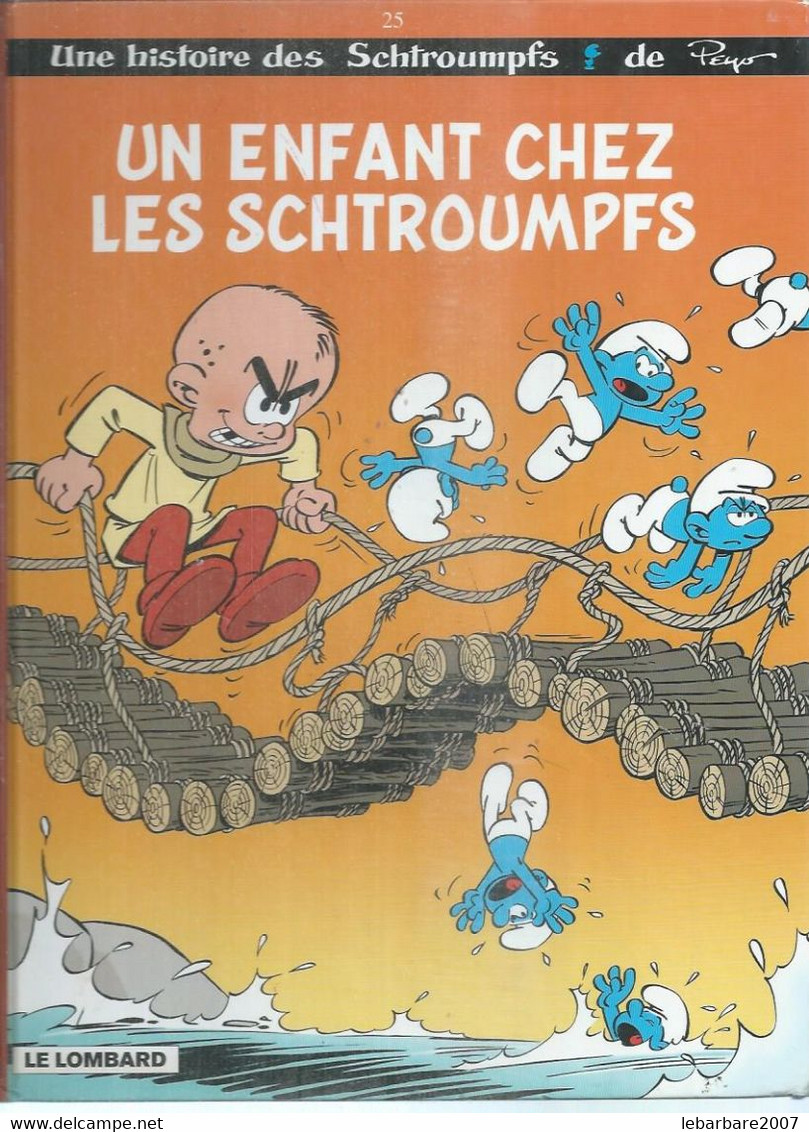 LES SCHTROUMPFS " UN ENFANT CHEZ LES SCHTROUMPFS " - PEYO - E.O.  JANVIER 2007  LOMBARD - Schtroumpfs, Les