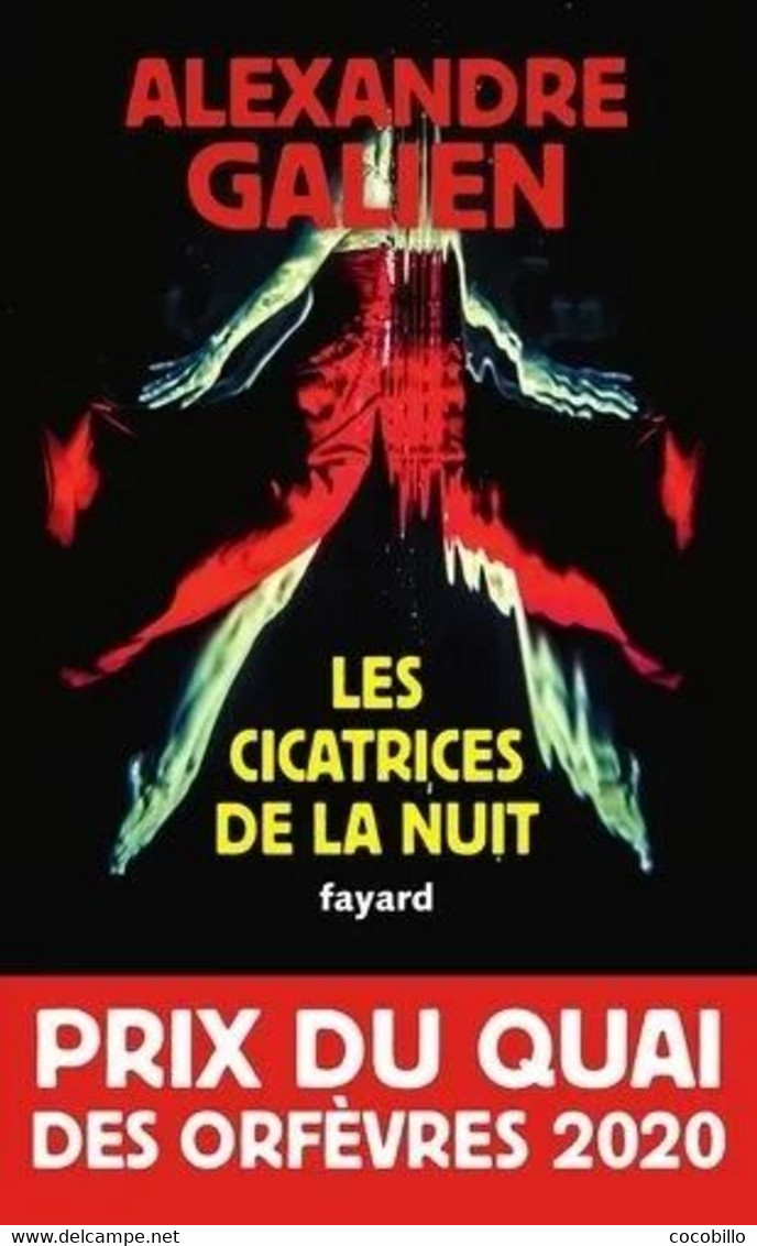 Les Cicatrices De La Nuit - D' Alexandre Galien - Fayard - 2020 - Fayard