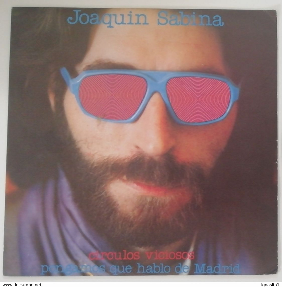 Joaquin Sabina - Círculos Viciosos / Pongamos Que Hablo De Madrid - Disco Promocional - Año 1981 - Other - Spanish Music