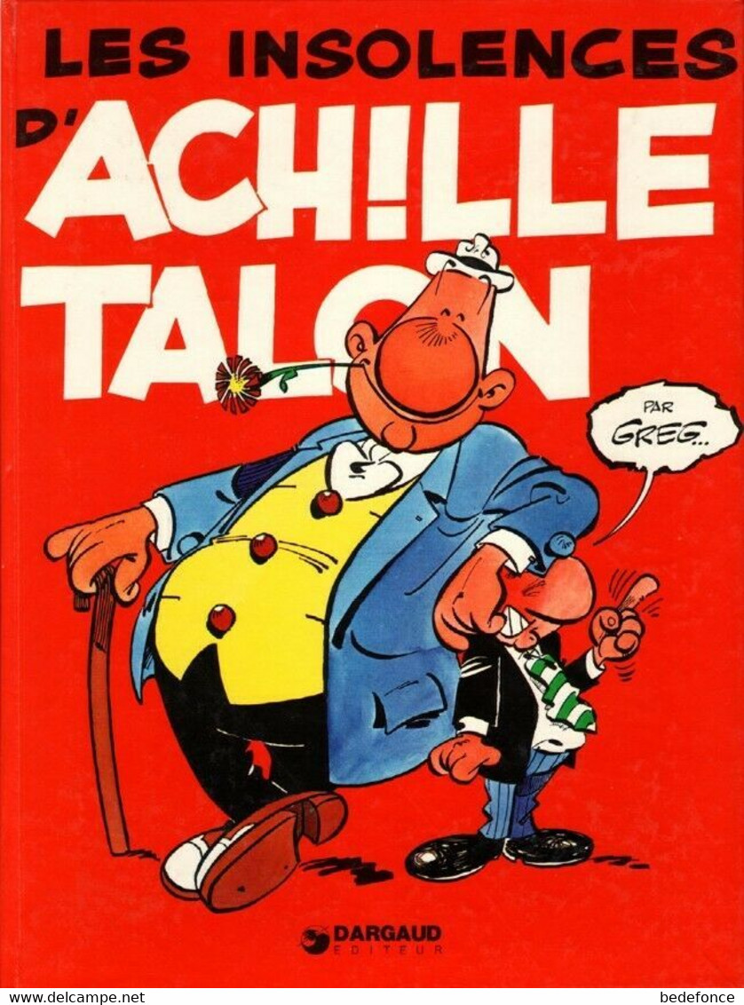 Achille Talon -  7 - Les Insolences D'Achille Talon - De Greg - Achille Talon