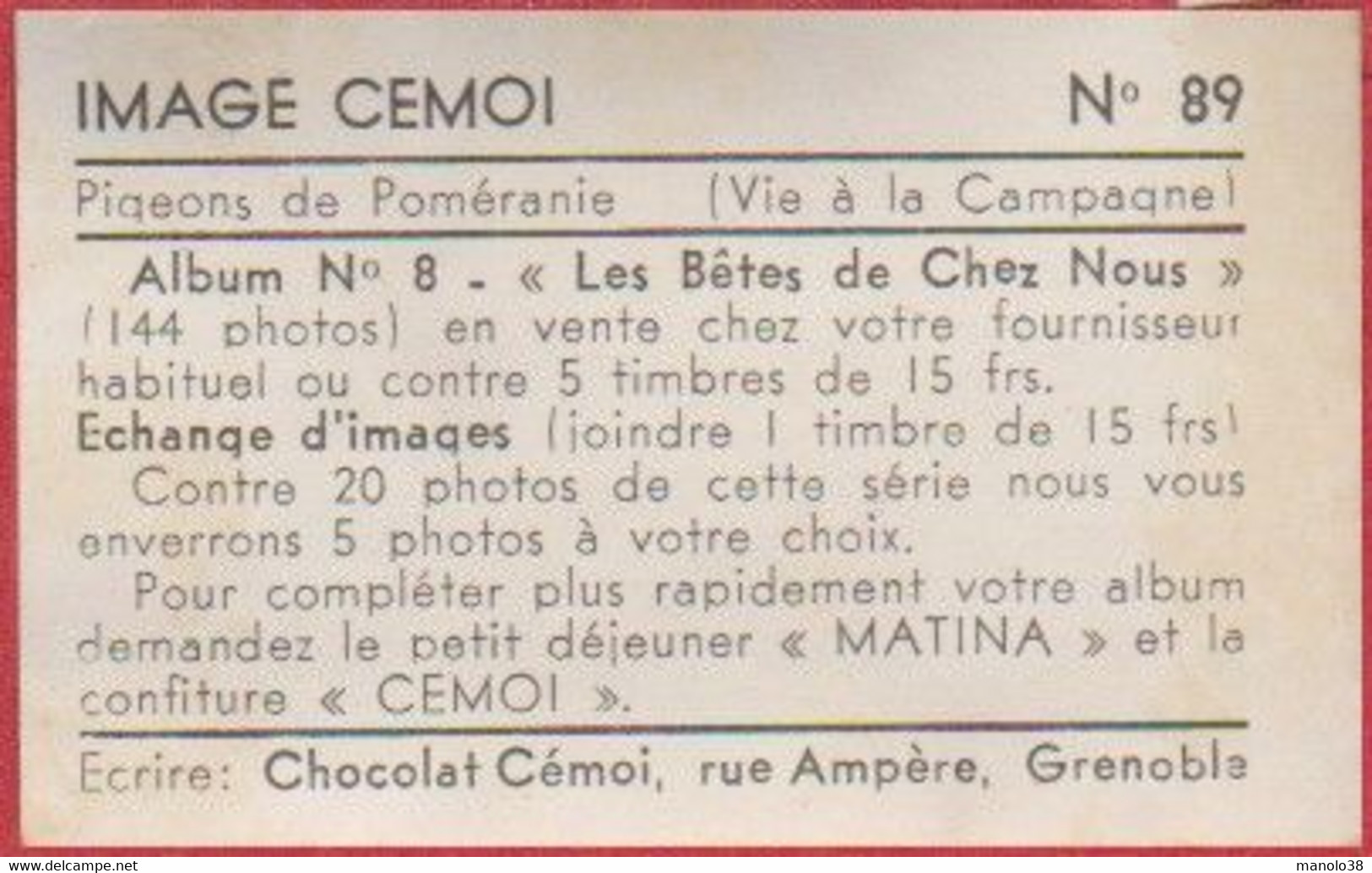 Pigeons De Poméranie. Pigeon. Image N°89. Album N°8: "Les Bêtes De Chez Nous". Chocolat Cémoi. Grenoble. - Otros & Sin Clasificación