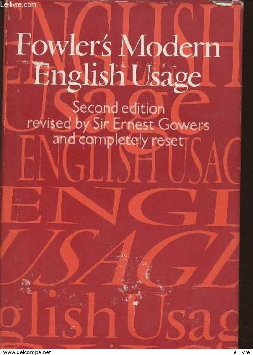 A Dictionary Of Modern English Usage - Fowler H.W. - 1965 - Woordenboeken, Thesaurus