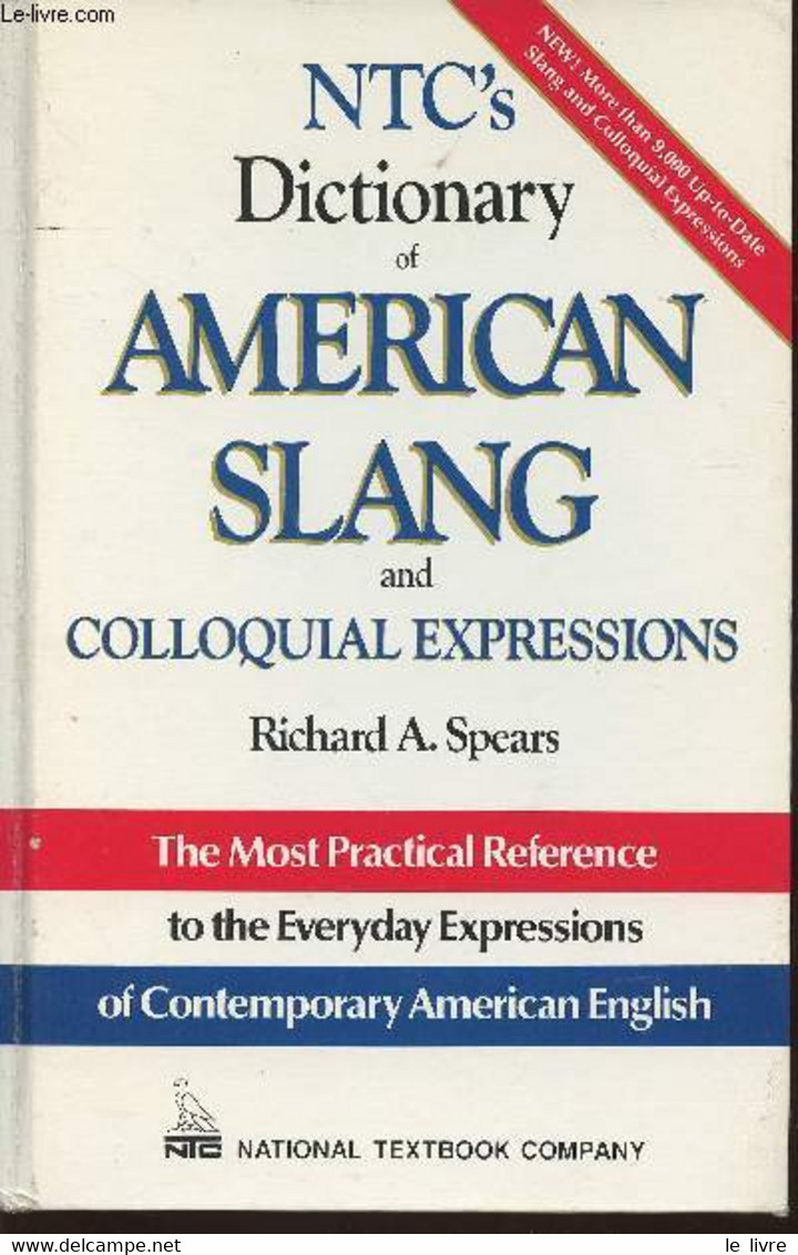 NTC's Dictionary Of American Slang And Colloquial Expressions - Spears Richard A., Schinke-Llano Linda - 1989 - Diccionarios