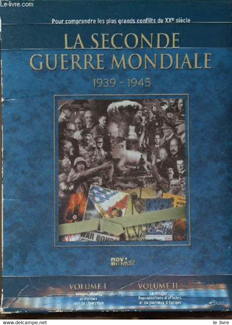 Le Seconde Guerre Mondiale 1969-1945 : Le Dossier, Reproduction D'affiches Et De Journaux D'époques. Volume II - Perrin - Guerra 1939-45