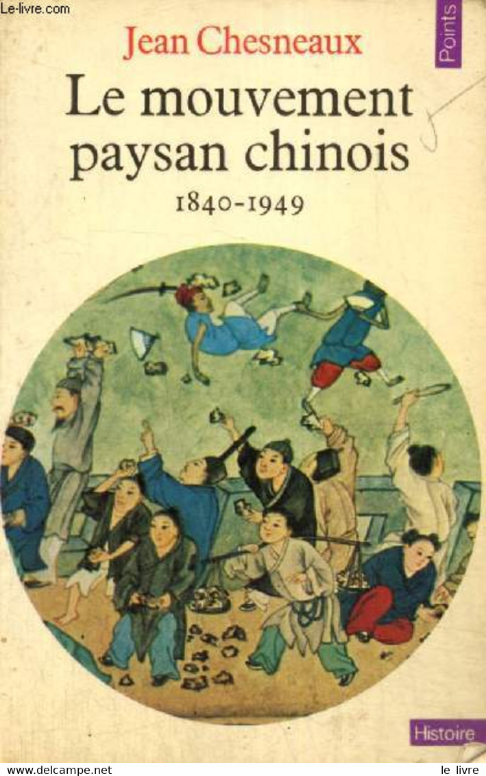 Le Mouvement Paysan Chinois, 1840-1949 - Chesneaux Jean - 1976 - Géographie