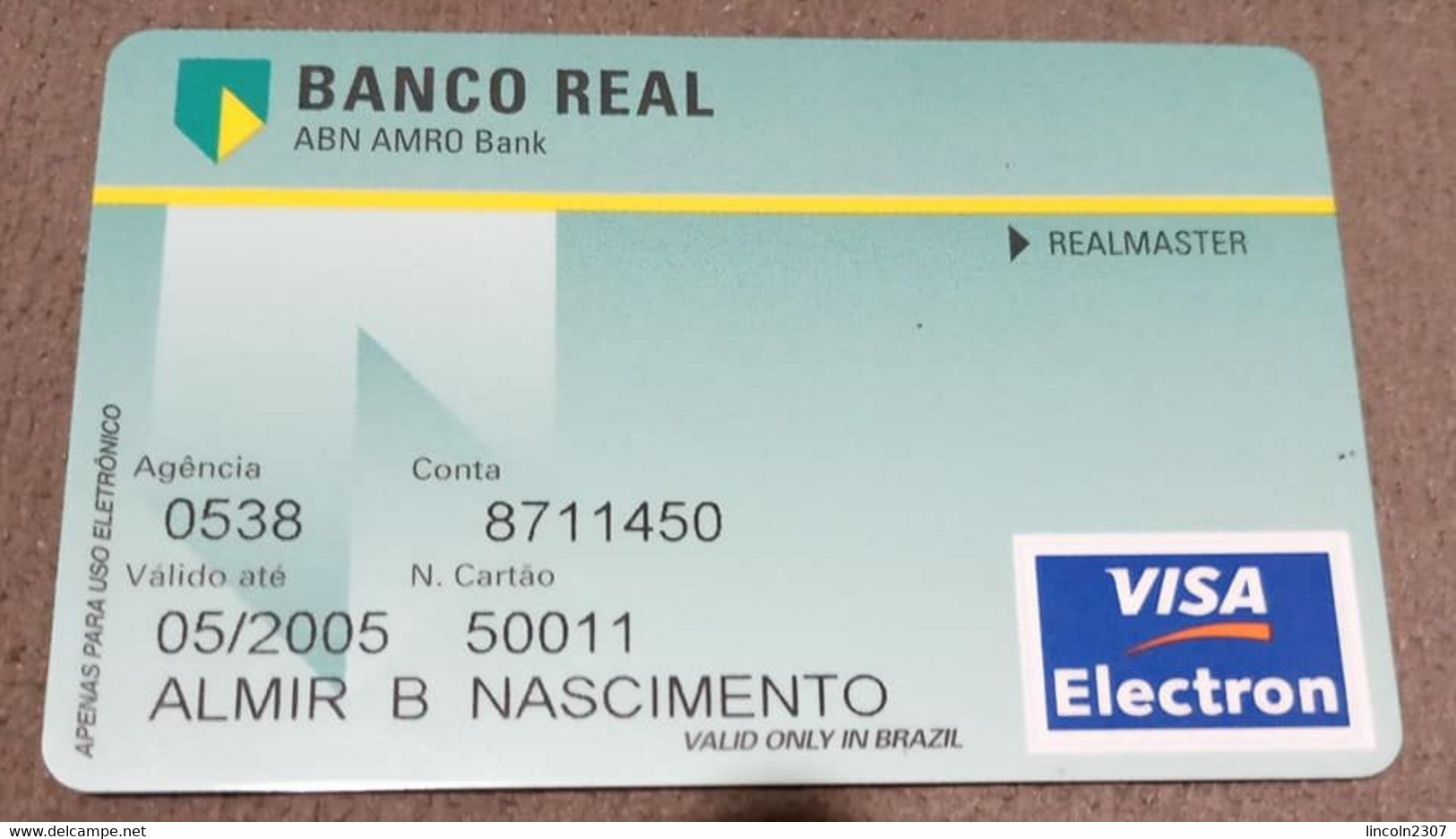 BRAZIL REAL BANK CARD - 2005 - THIS BANK DOES NOT EXIST MORE - Tarjetas De Crédito (caducidad Min 10 Años)