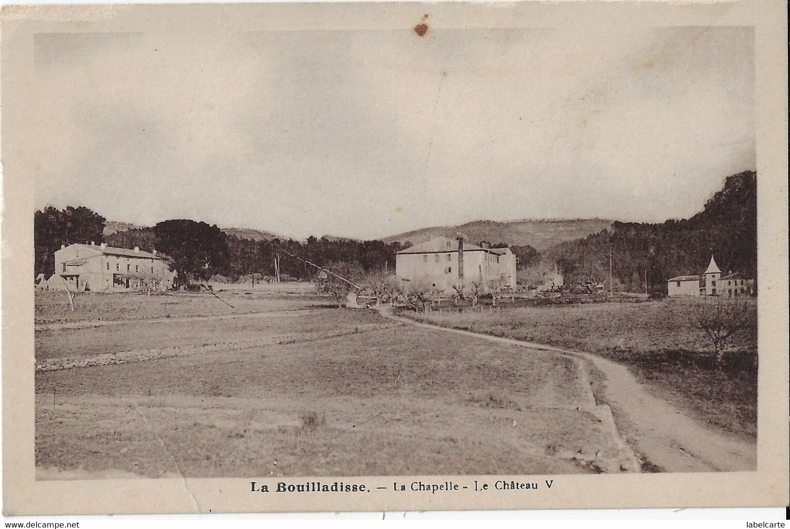 BOUCHES DU RHONE 13.LA BOUILLADISSE LA CHAPELLE ET LE CHATEAU - La Bouilladisse