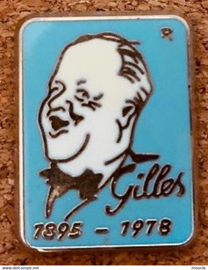 GILLES 1895 / 1978 - EGF - JEAN VILLARD - SUISSE - SCHWEIZ - SWITZERLAND - MAXIMILIEN PIN'S - SWISS MADE -   (27) - Celebrities