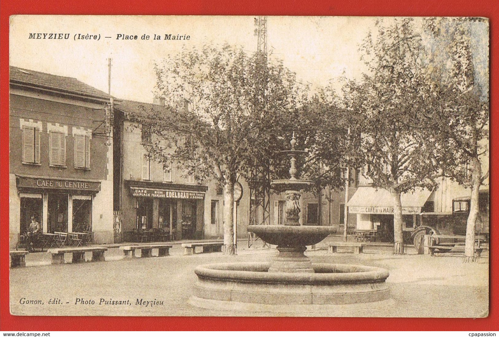 MEYZIEU - Isère - Place De La Mairie -Café De La Mairie-Café Du Centre-Café De La Place  -Bar Tabac- Circulée 1925 - Other & Unclassified