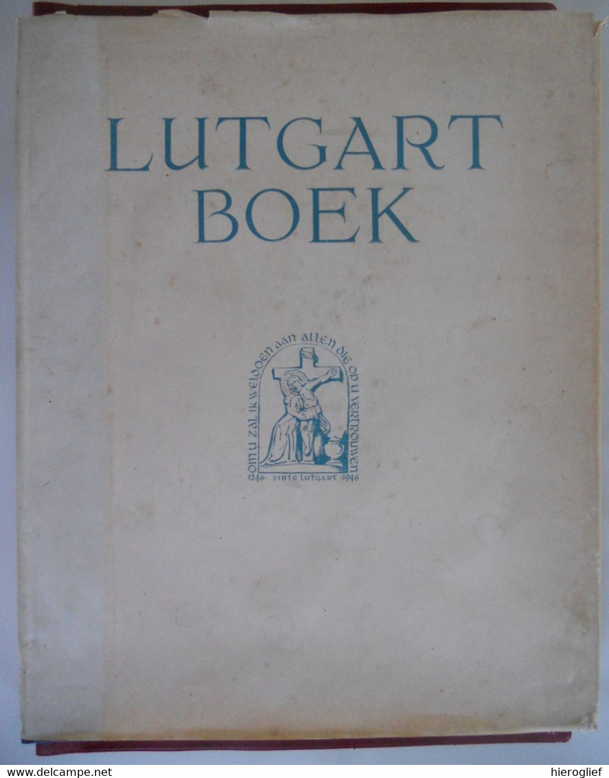 LUTGART BOEK Awiers Brabant LUTGARDIS LUTGARDE HEILIGE Benedictinessen Cistercie Klooster - Histoire