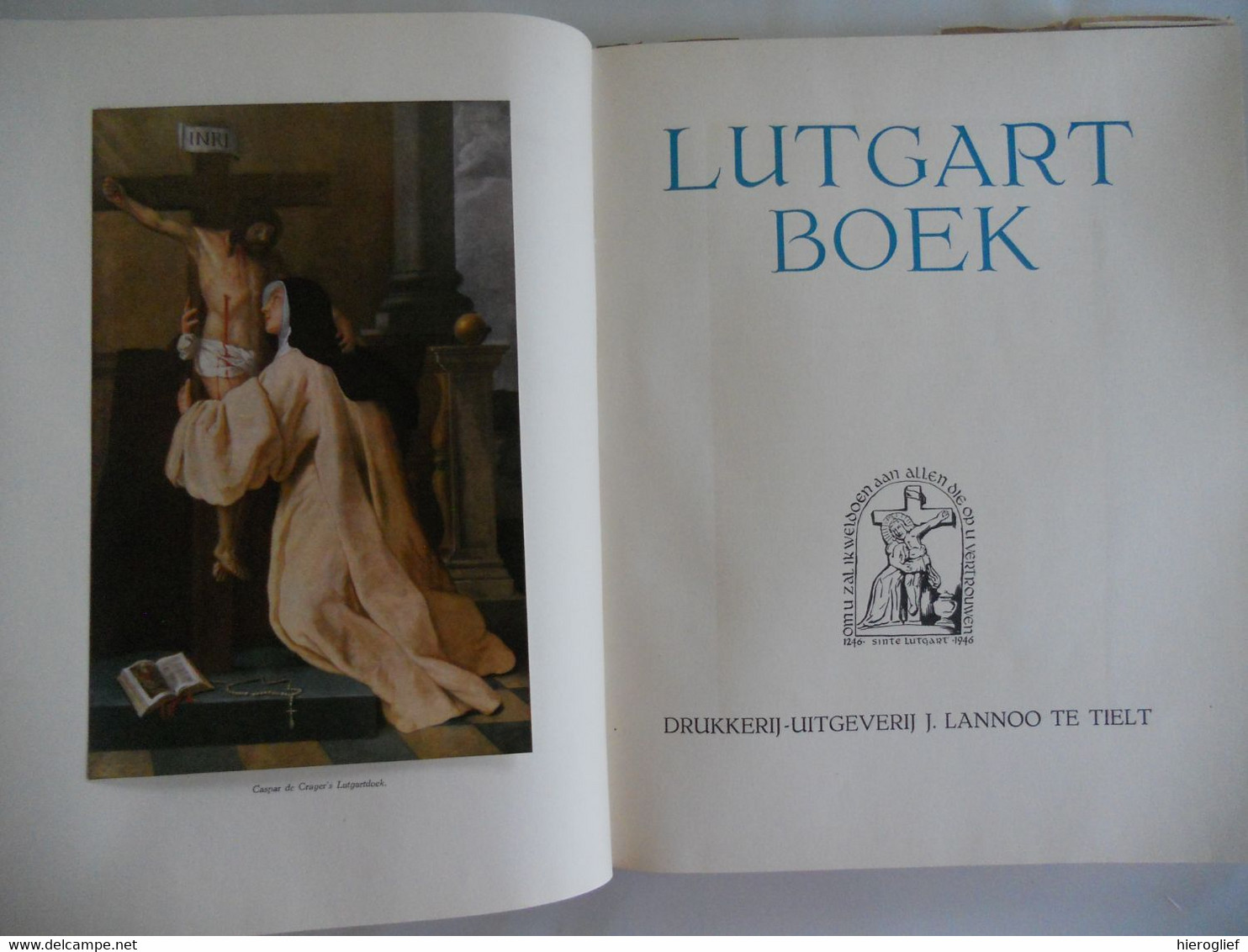 LUTGART BOEK Awiers Brabant LUTGARDIS LUTGARDE HEILIGE Benedictinessen Cistercie Klooster - Histoire