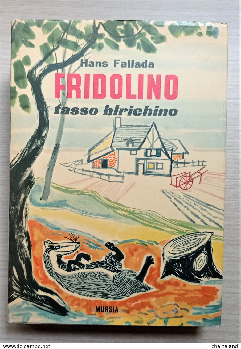 Libri Ragazzi - H. Fallada - Fridolino, Tasso Birichino - Ed. 1965 Mursia - Autres & Non Classés