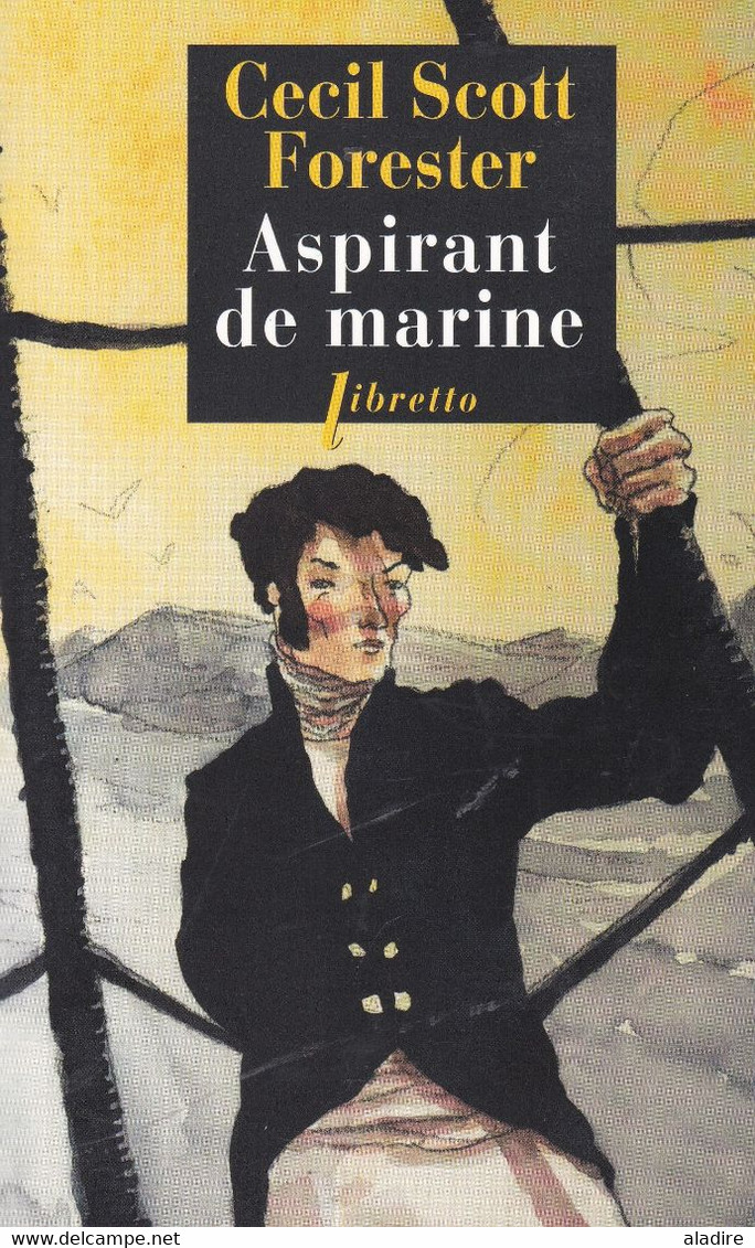 C. S.  FORESTER - Capitaine Hornblower - Aspirant De Marine - LIBRETTO - 291 Pages - Aventure