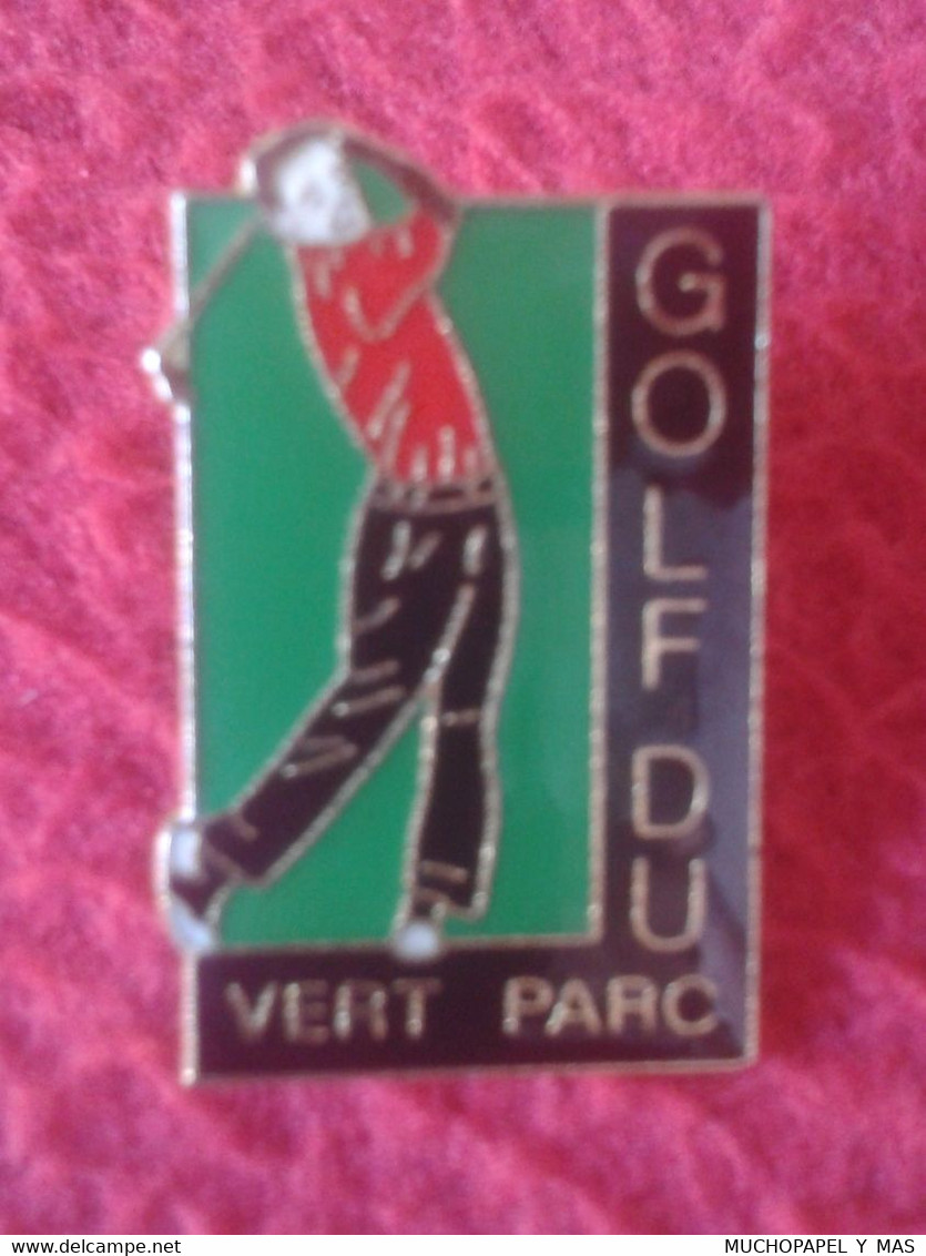 PIN DEPORTES SPORTS GOLF DU VERT PARC CLUB ? DE FRANCIA ? FRANCE ? GOLFISTA...GOLFER GOLFEUR..VER.. SPORT DEPORTE....... - Golf
